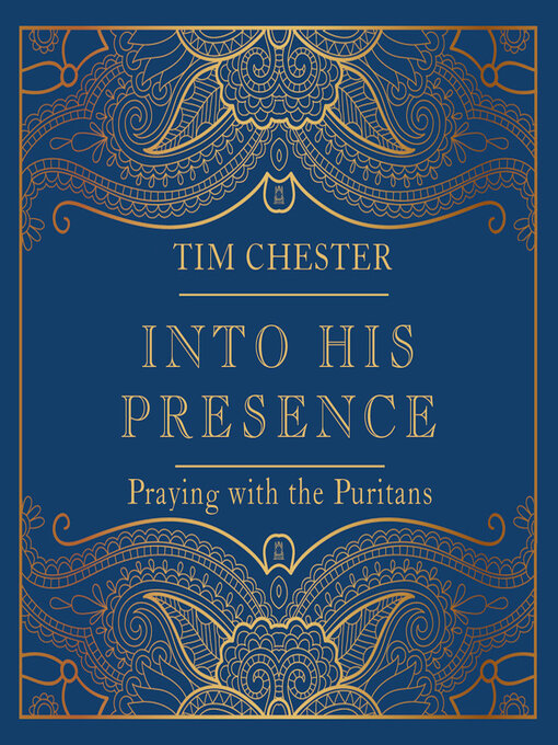 Title details for Into His Presence by Tim Chester - Wait list